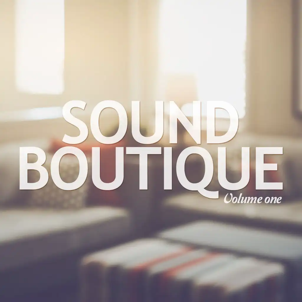 Sound Boutique, Vol. 1 (Finest Lounge & Chill Tunes)
