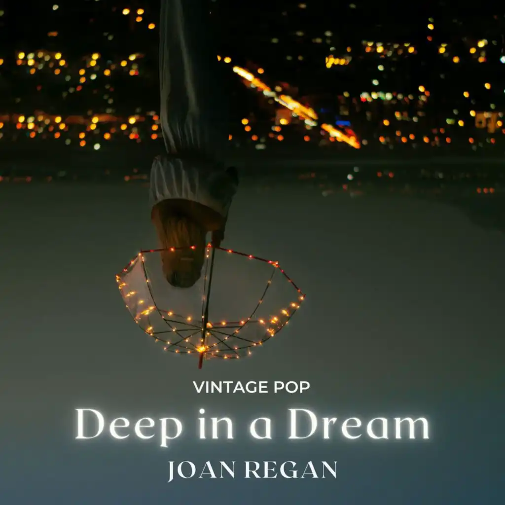 Joan Regan - Deep in a Dream (Vintage Pop)