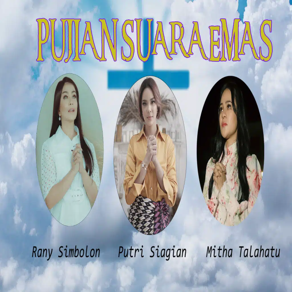 Putri Siagian, Mitha Talahatu & Rany Simbolon