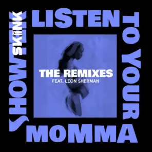 Listen To Your Momma (A-Trak Remix) [feat. Leon Sherman]