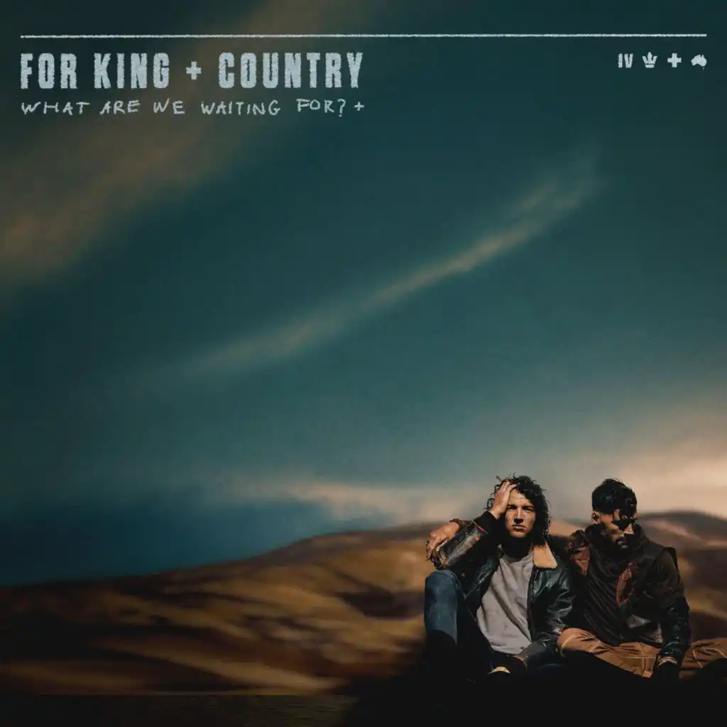 for KING & COUNTRY & Dante Bowe