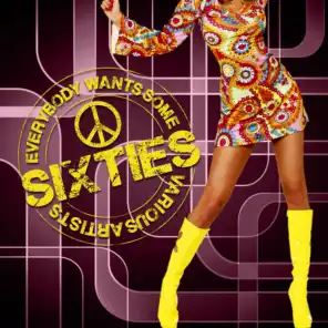 Everybody Wants Some Sixties