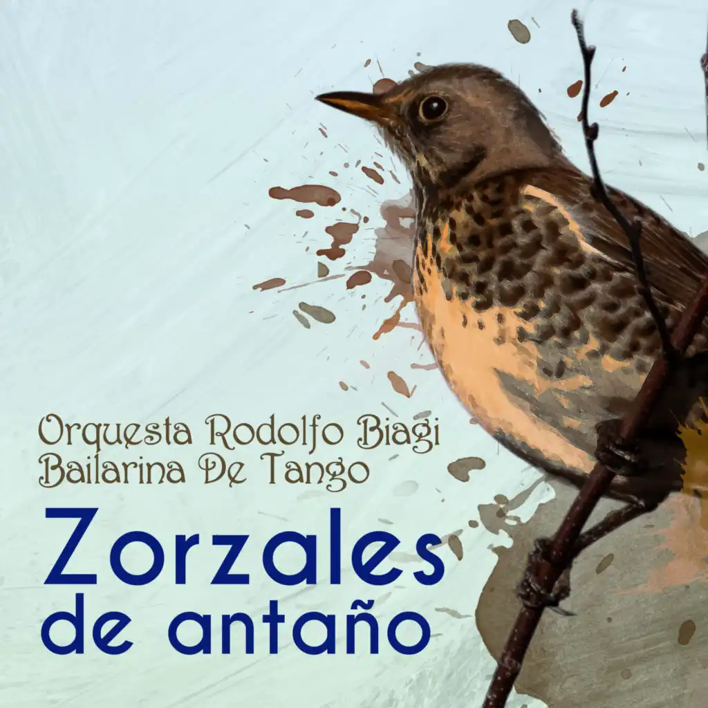 Zorzales de Antaño - Orquesta Rodolfo Biagi - Bailarina De Tango