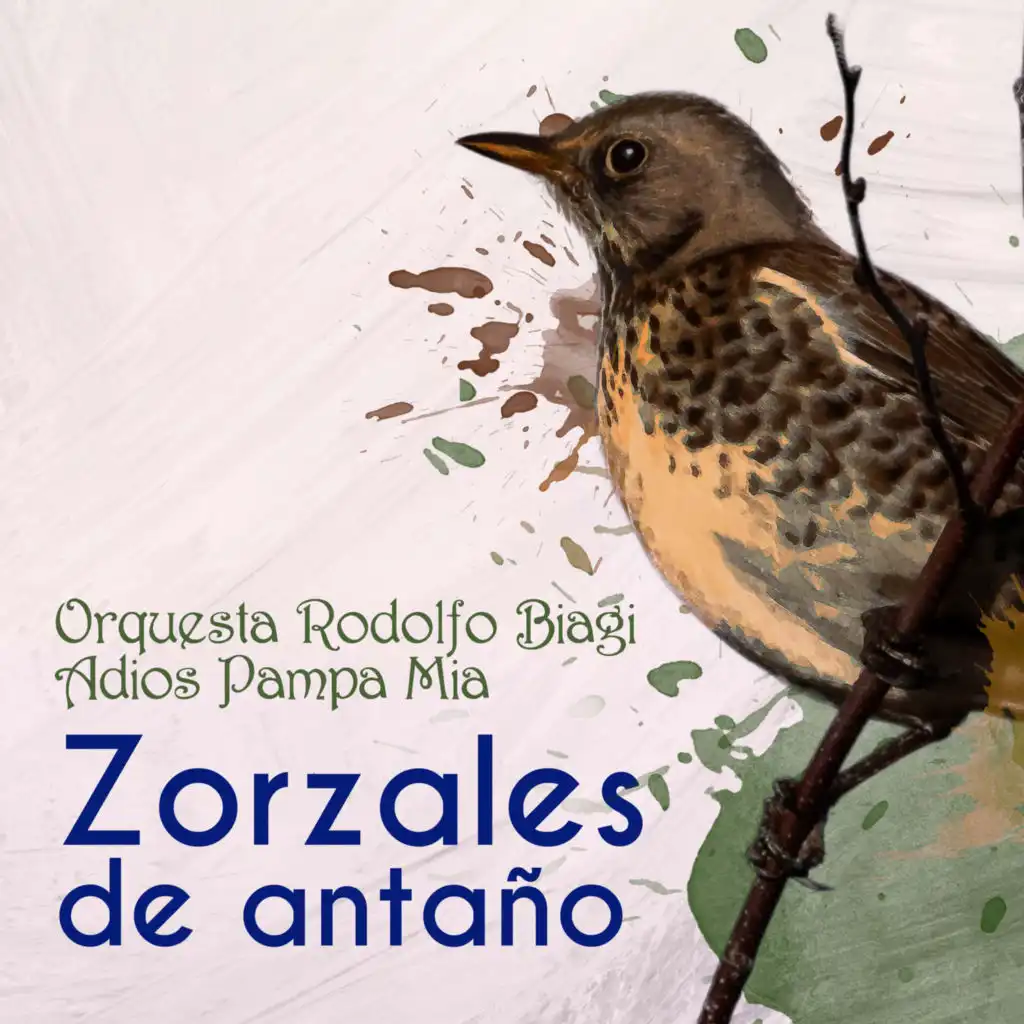 Zorzales de Antaño - Orquesta Rodolfo Biagi - Adios Pampa Mia