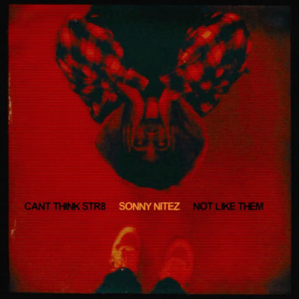 NOT LIKE THEM / CAN'T THINK STR8