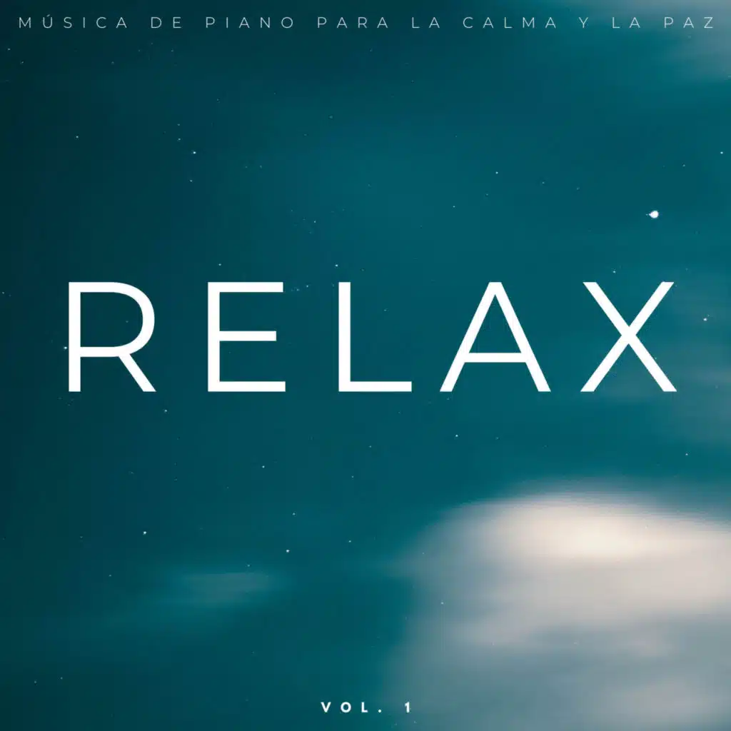 Relax: Música De Piano Para La Calma Y La Paz Vol. 1