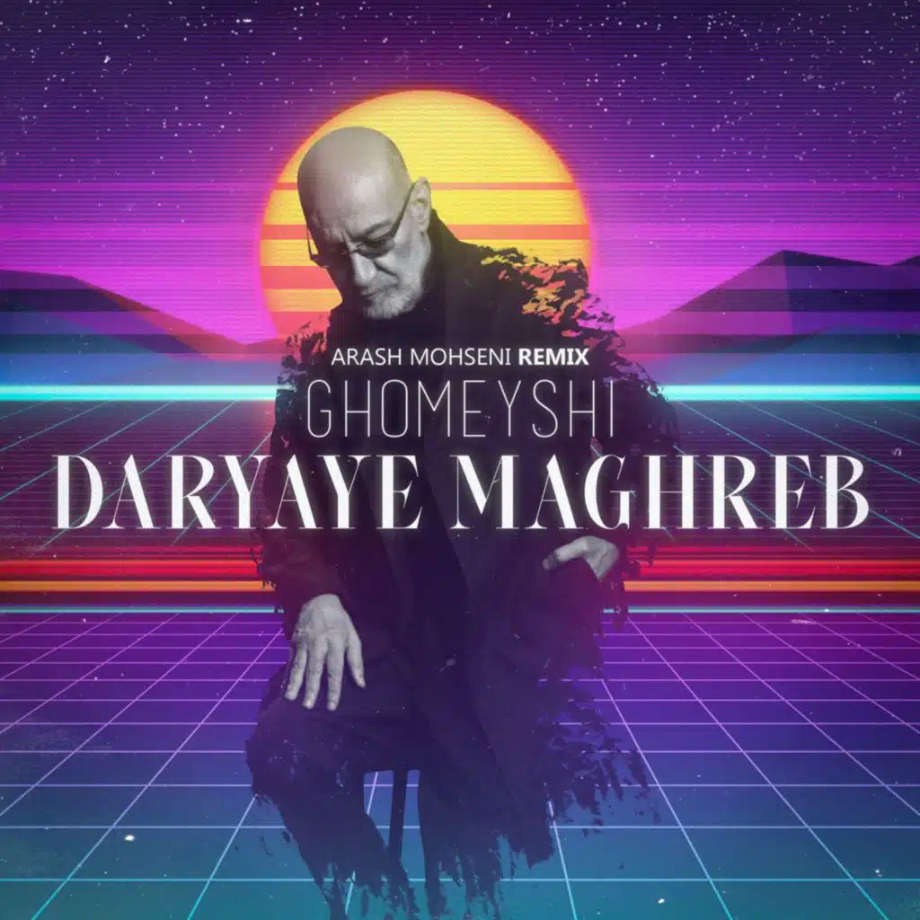 Daryaye Maghreb (feat. Siavash Ghomeyshi)