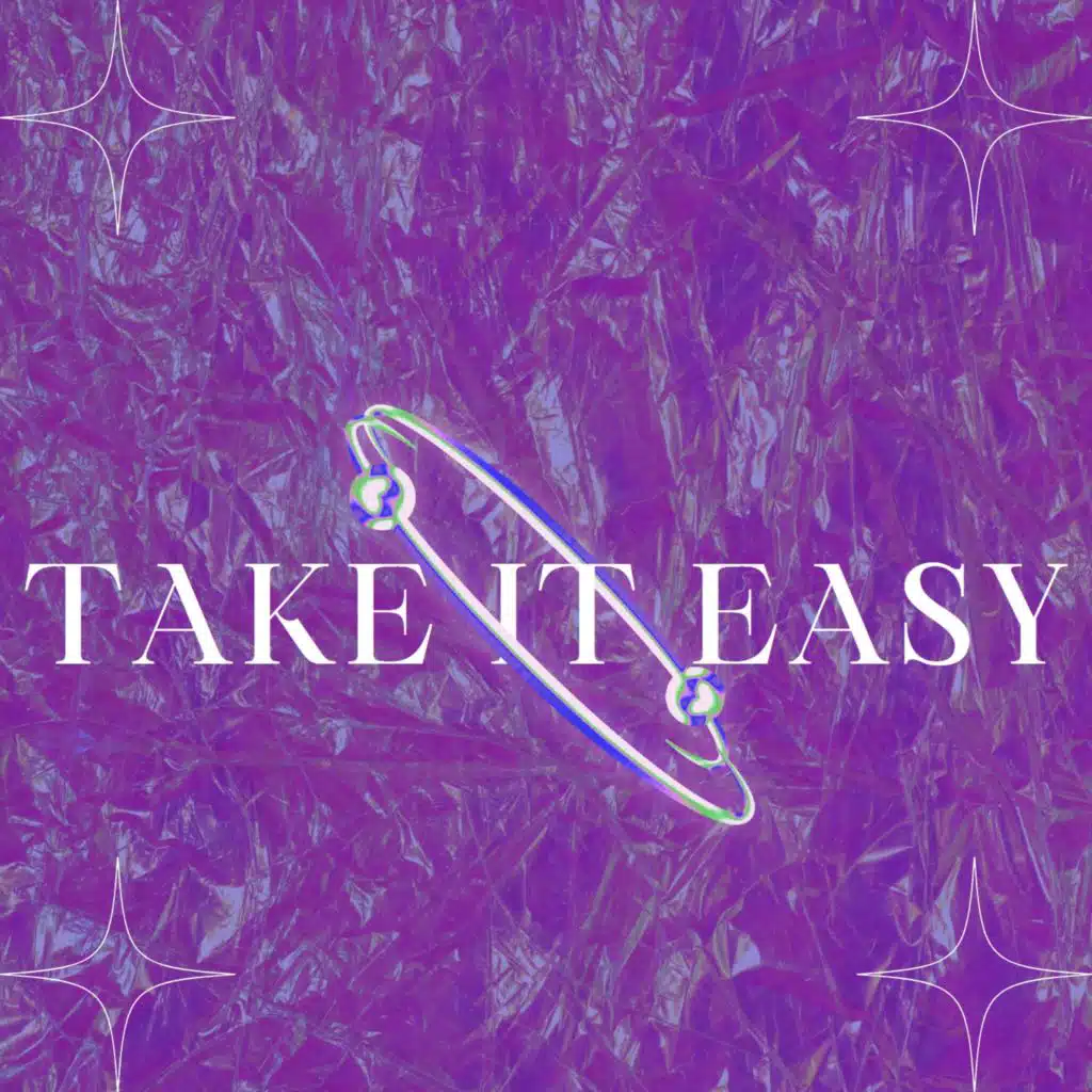 Take it easy