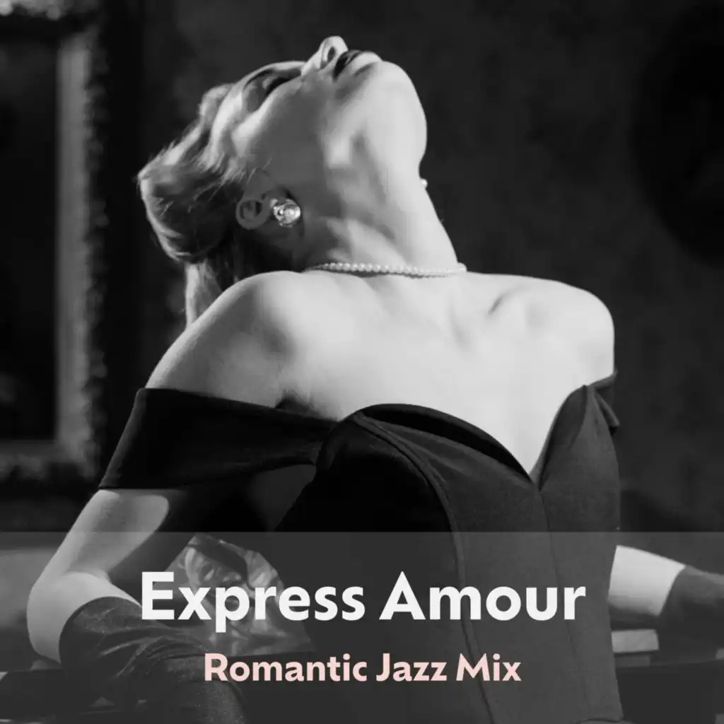 Express Amour (Romantic Jazz Mix)