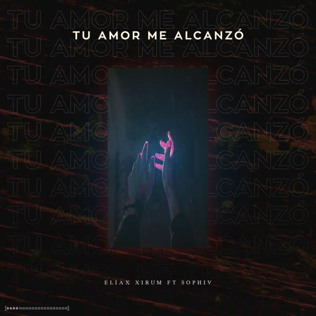 Tu Amor Me Alcanzó (feat. Sophiv)