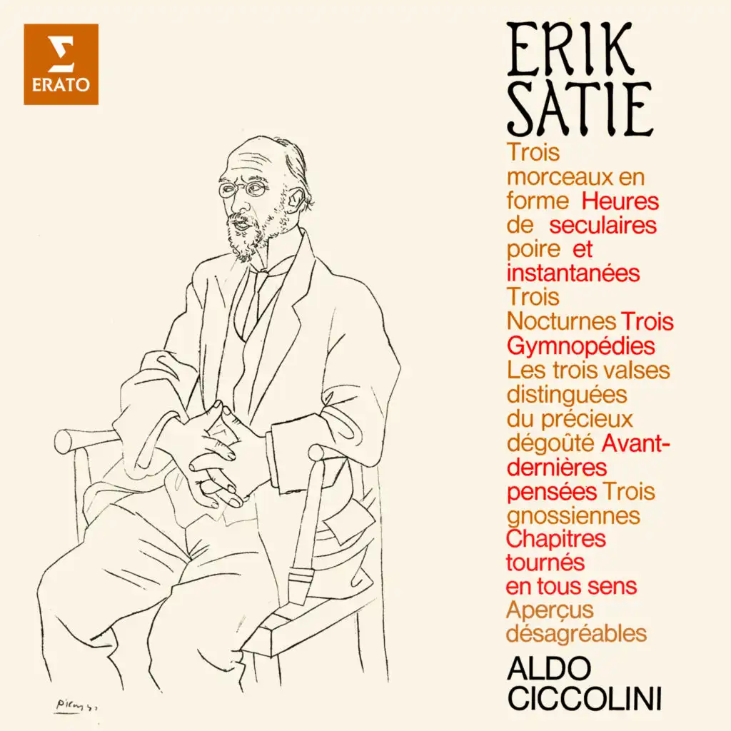 Satie: Morceaux en forme de poire, Heures séculaires et instantanées, Nocturnes, Gymnopédies, Gnossiennes, Avant-dernières pensées...