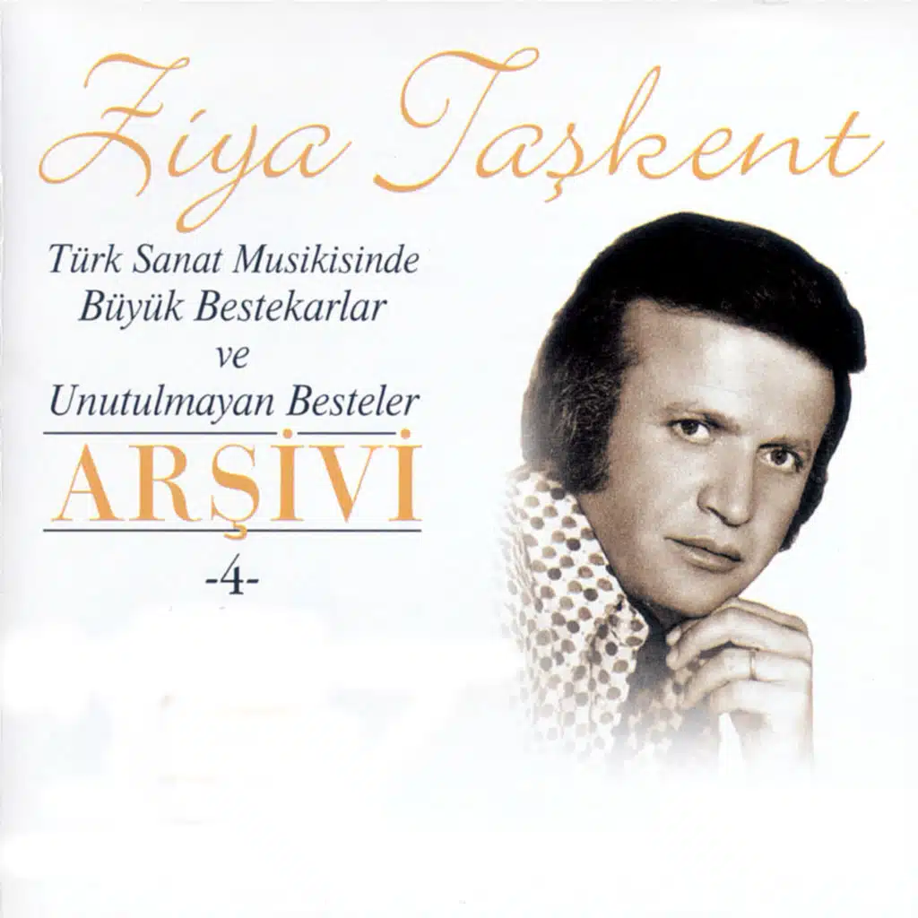 Türk Sanat Musikisinde Büyük Bestekarlar Ve Unutulmayan Besteler Arşivi, Vol. 4