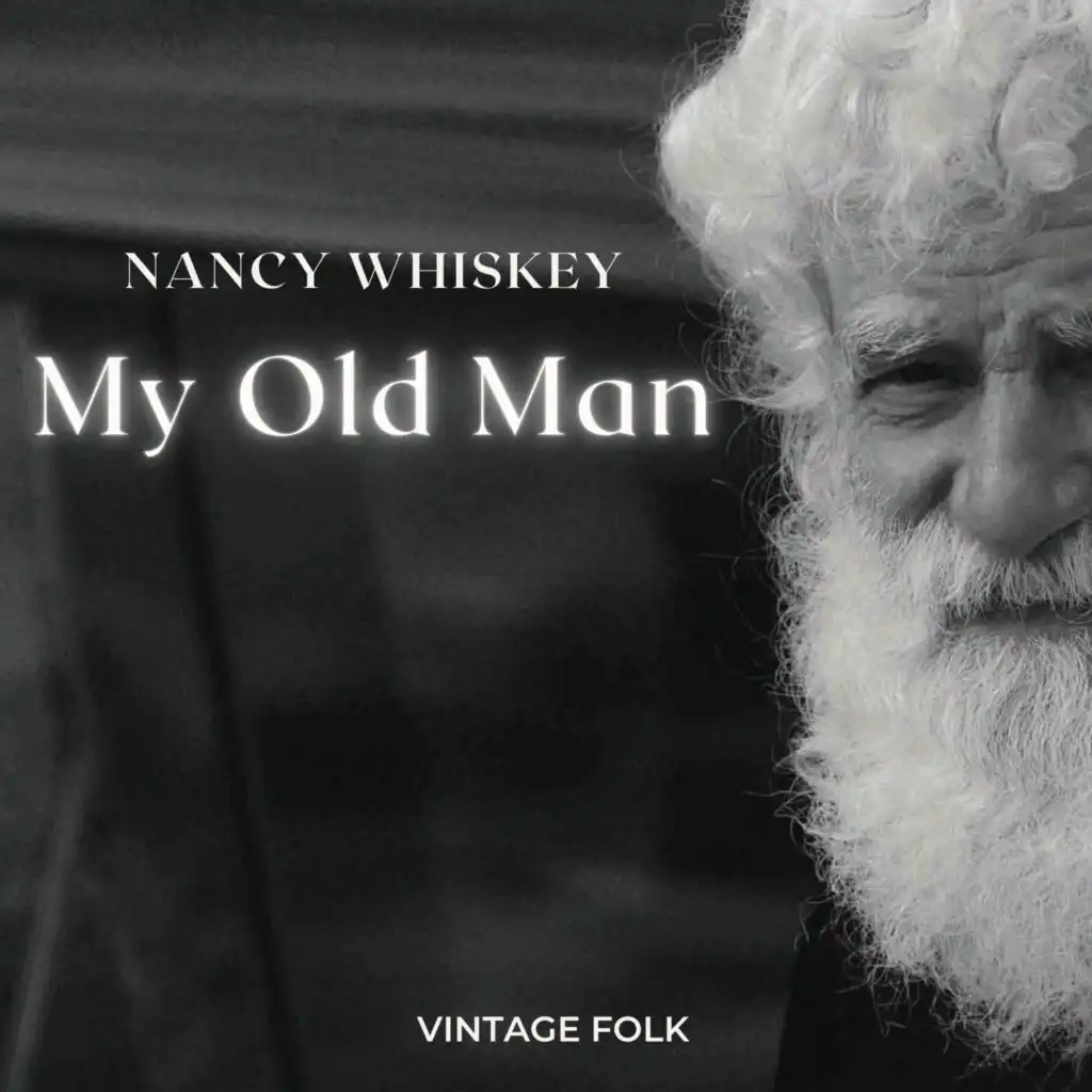 Nancy Whiskey - My Old Man (Vintage Folk)