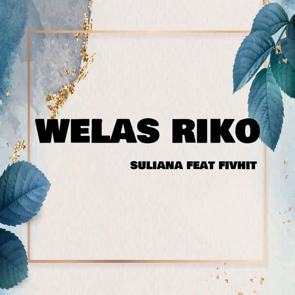 Welas Riko (feat. Fivhit)