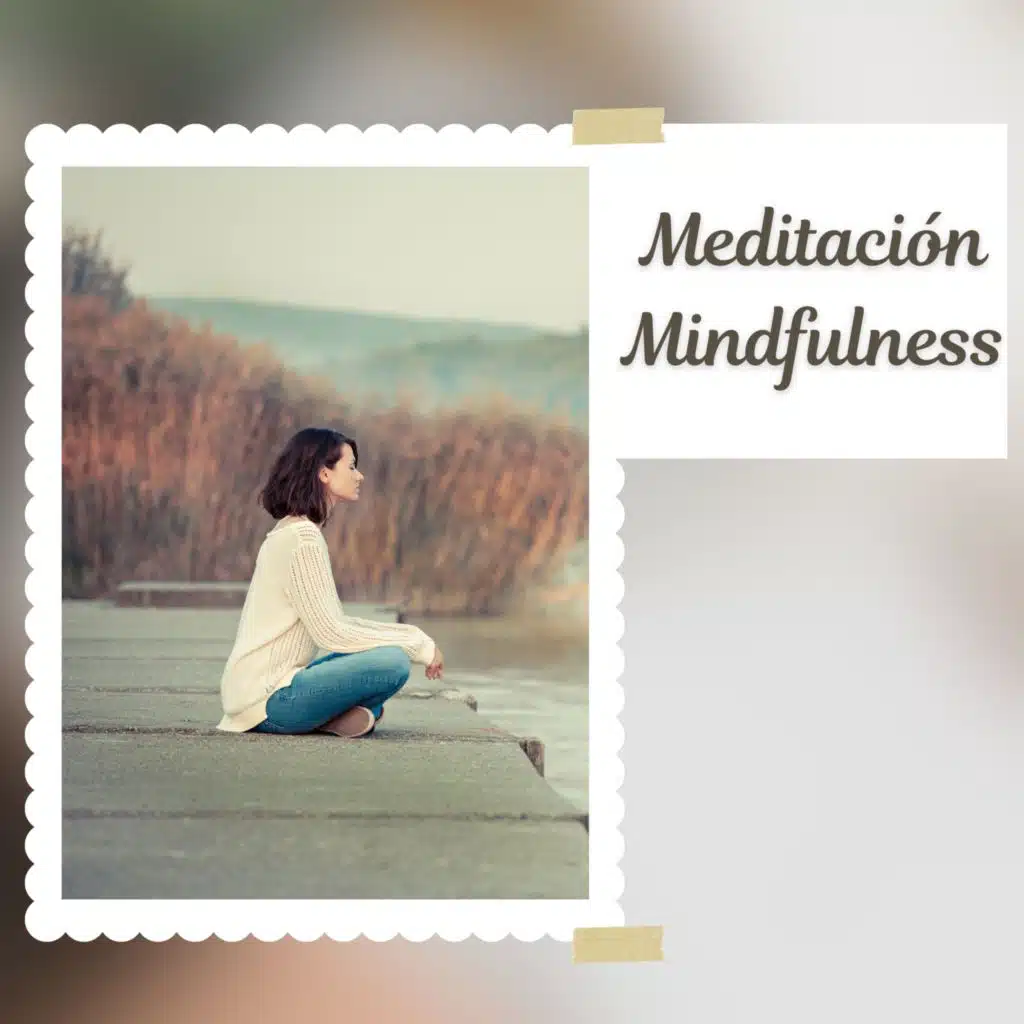 Meditación Mindfulness: Inspiración y Relajación Profunda