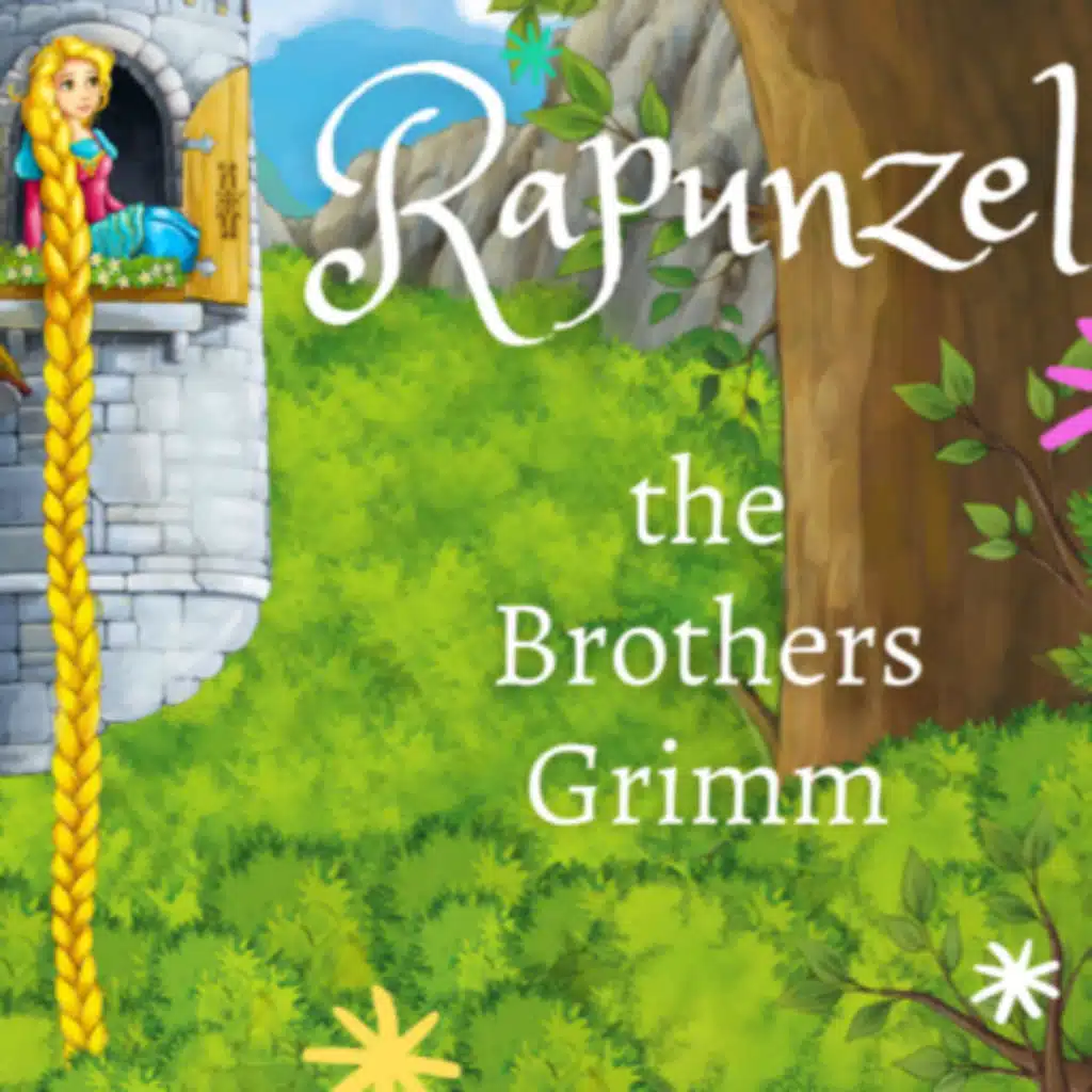 Rapunzel - The Brothers Grimm