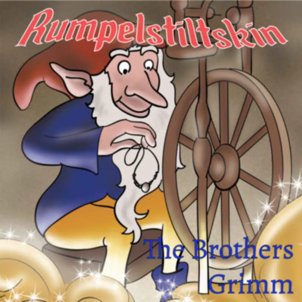 Rumpelstiltskin - The Brothers Grimm