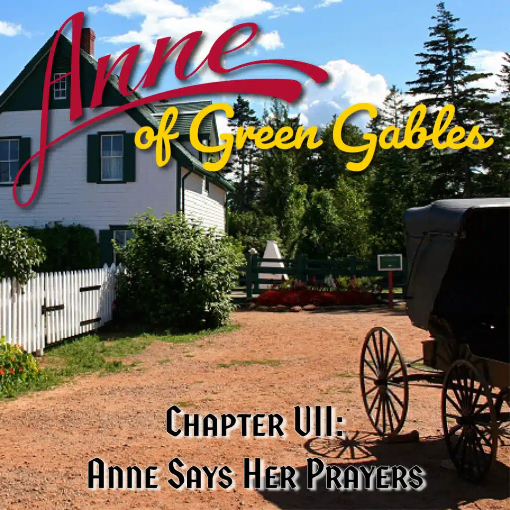 Anne of Green Gables, Chapter VII: Anne Says Her Prayers