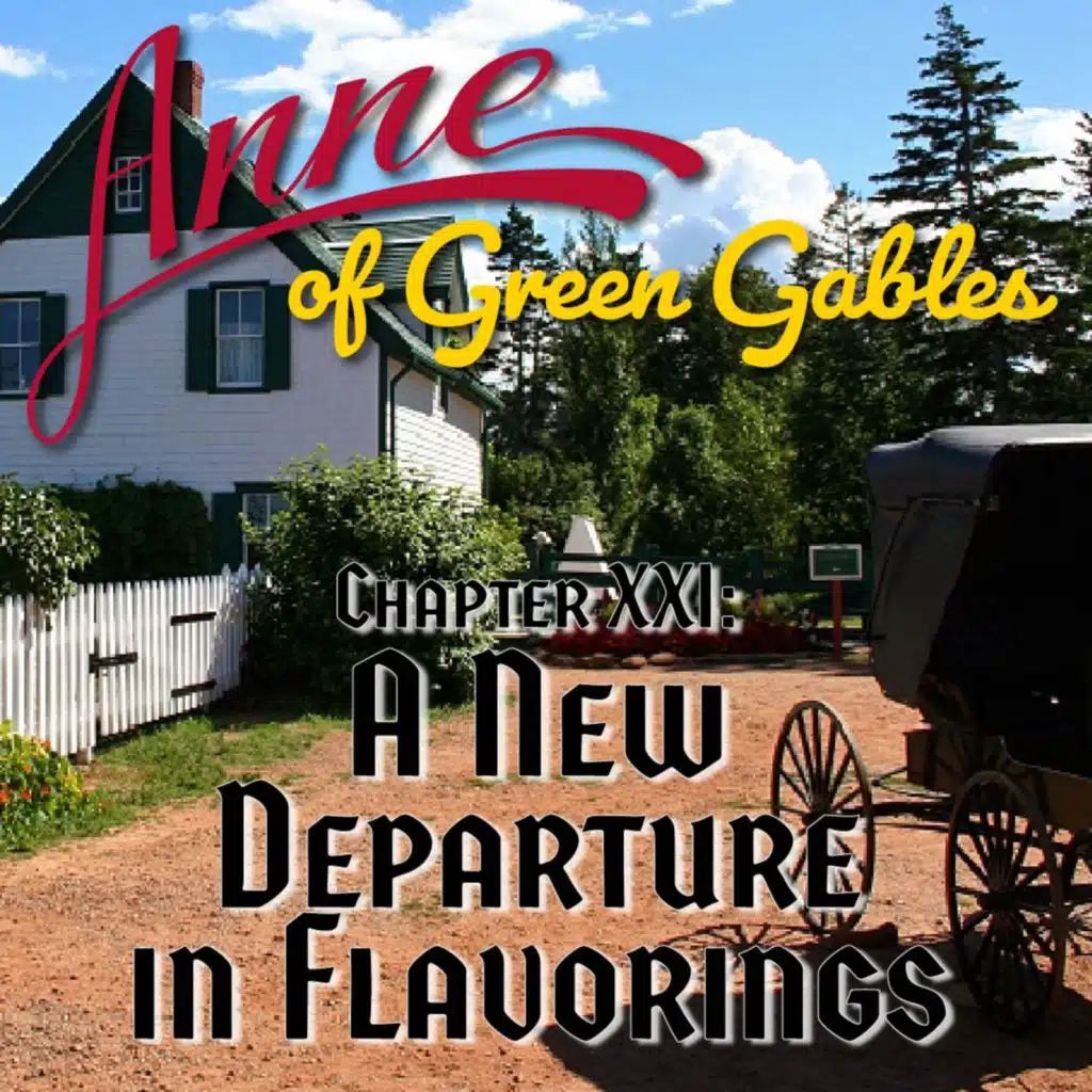 Anne of Green Gables, Chapter XXI: A New Departure in Flavorings