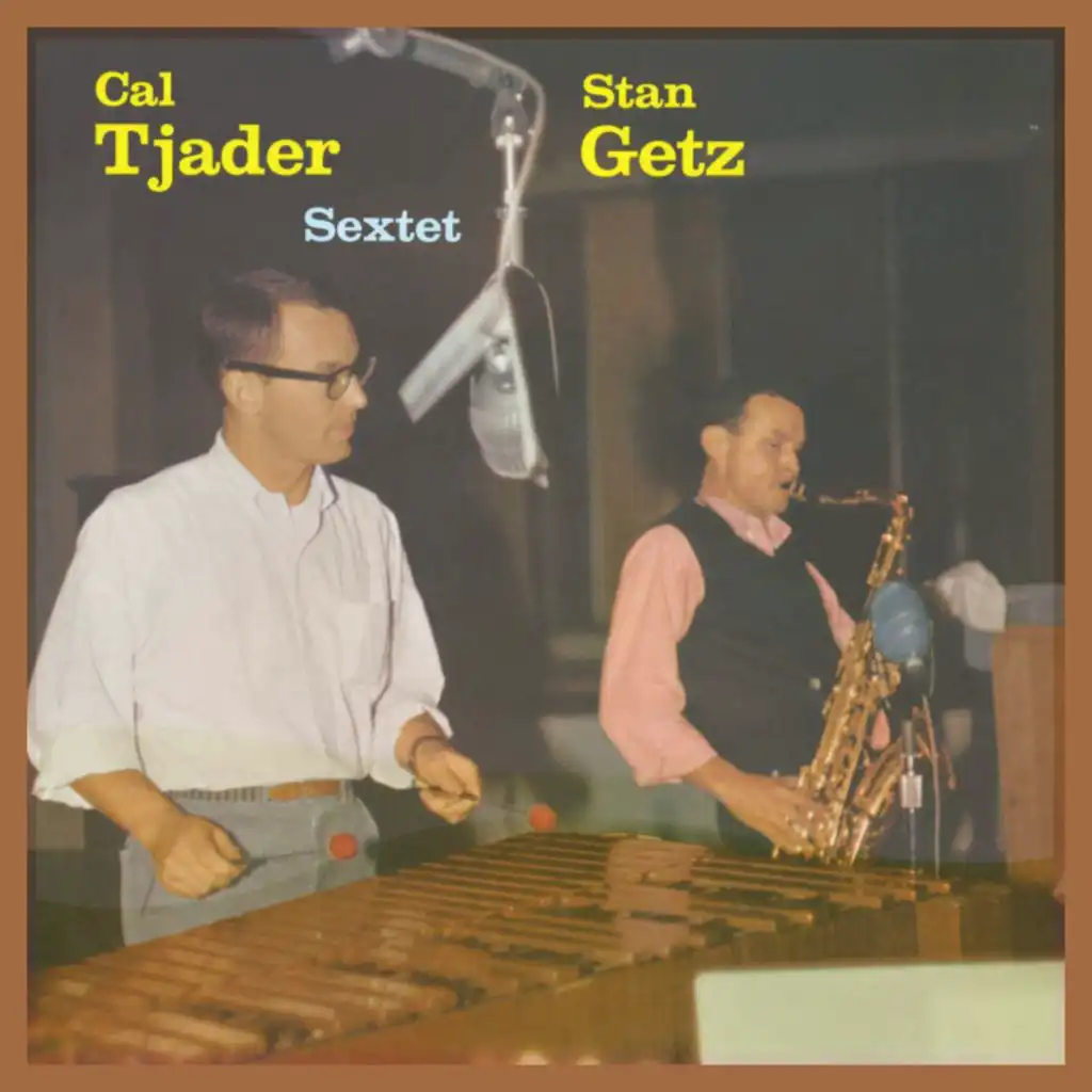 Stan Getz with Cal Tjader Sextet