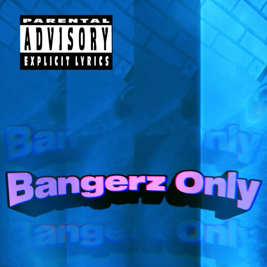 Bangerz Only