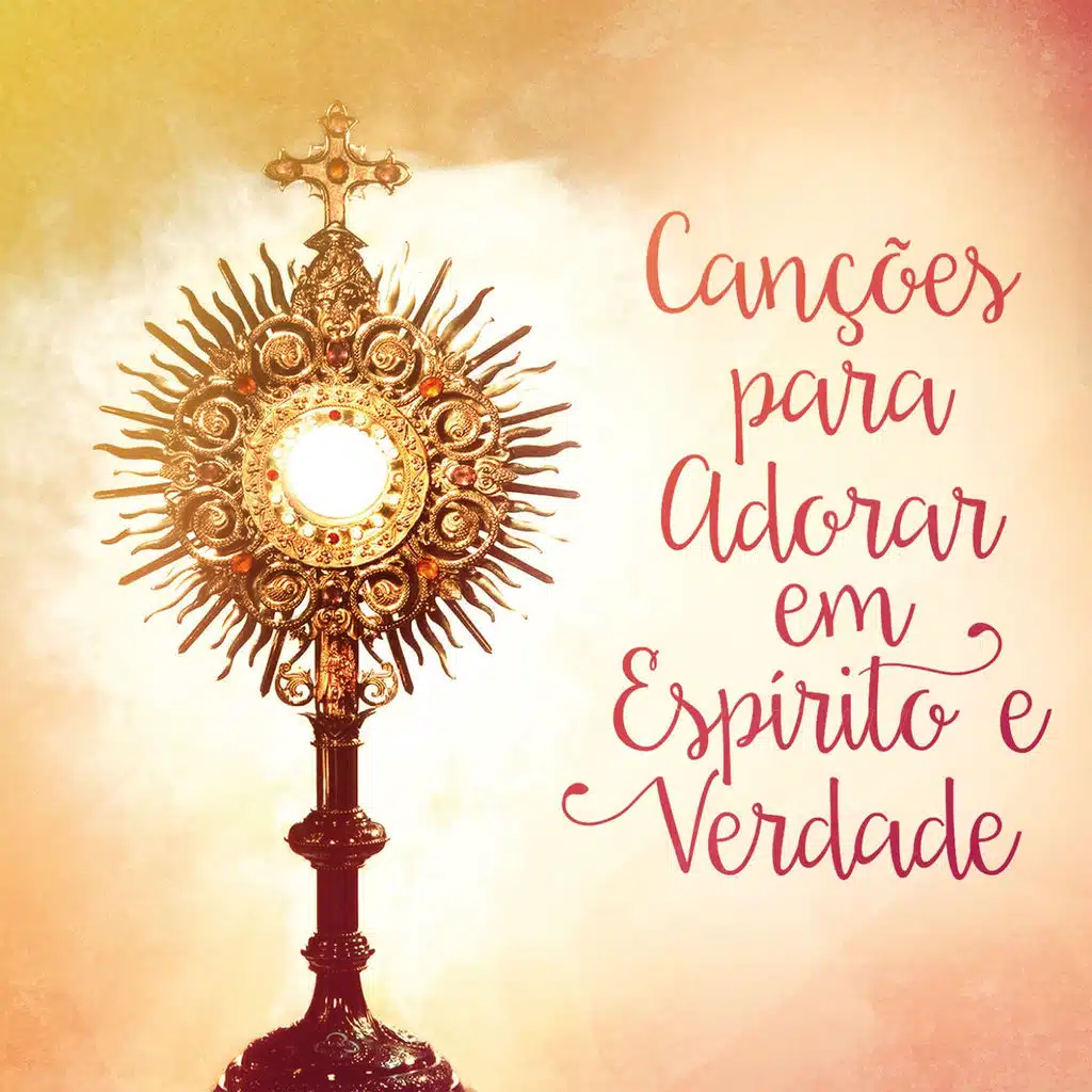 Canções para Adorar em Espírito e Verdade