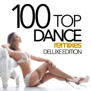 100 Top Dance Remixes (Deluxe Edition)