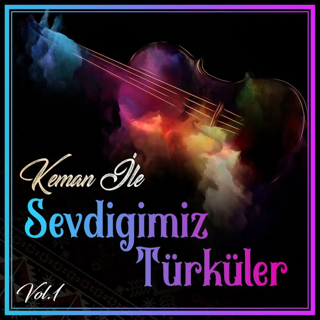 Keman İle Sevdiğimiz Türküler, Vol. 1