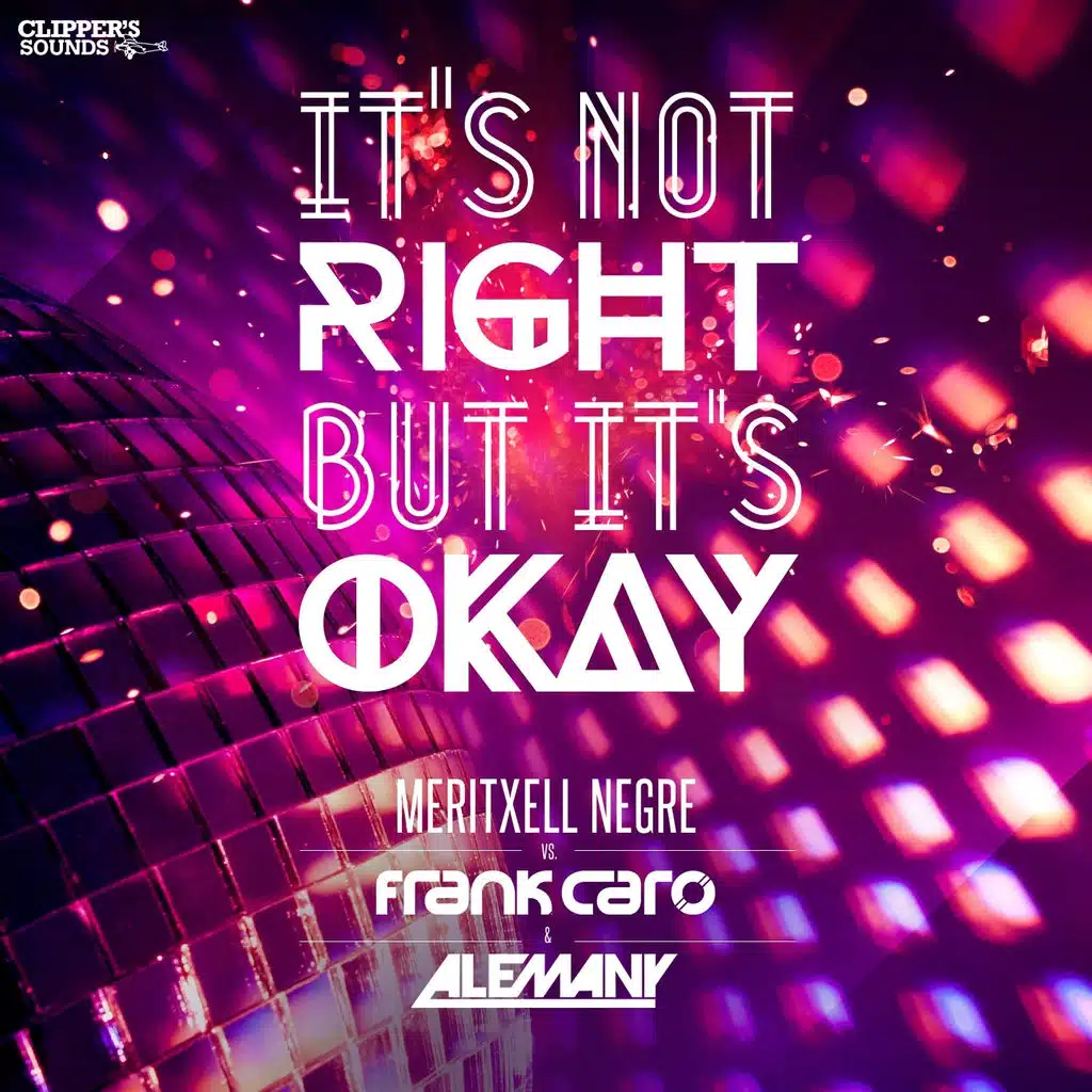 Its Not Right But Its Okay