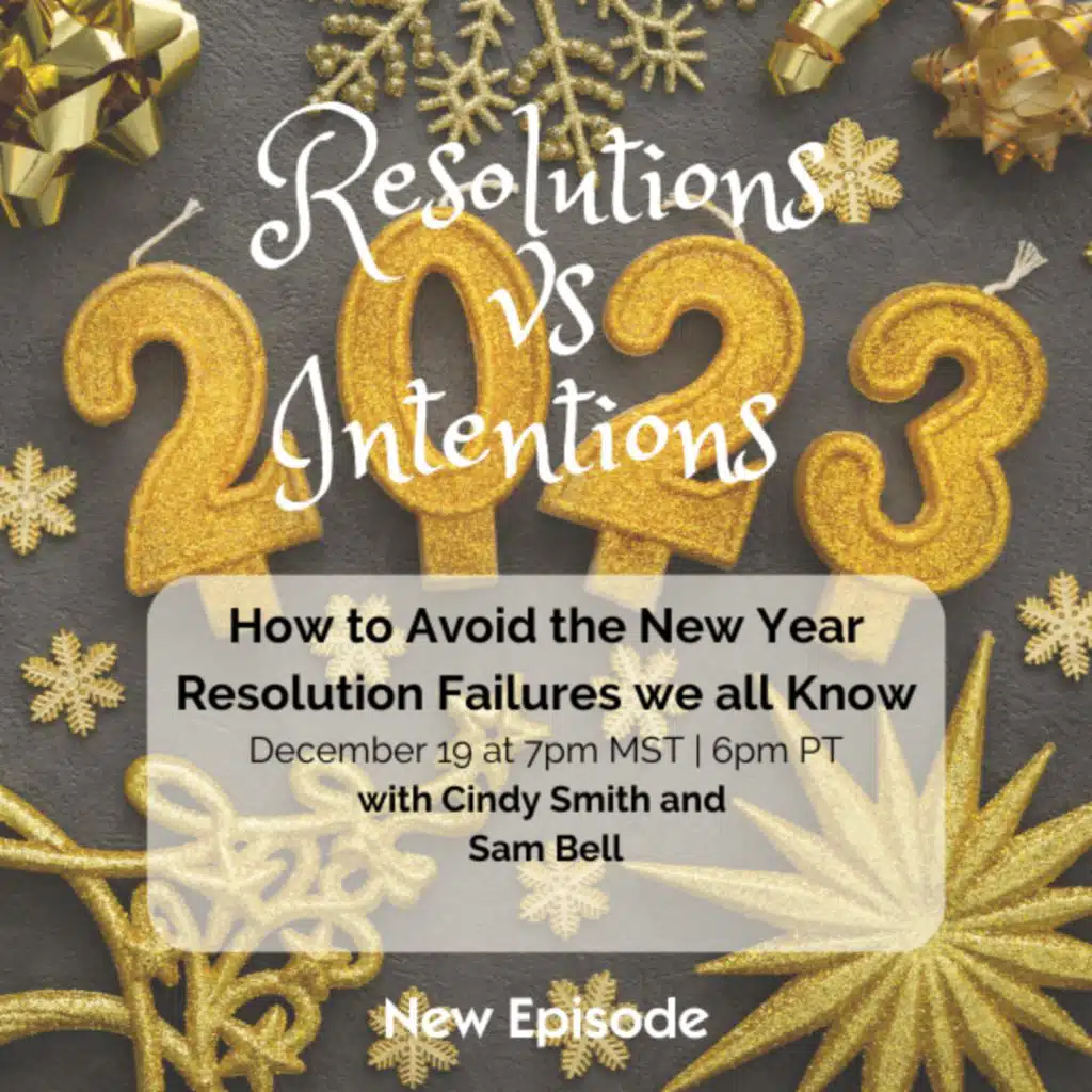 'Resolutions vs Intentions' -  How to avoid the New Year Resolution Failures we all Know'