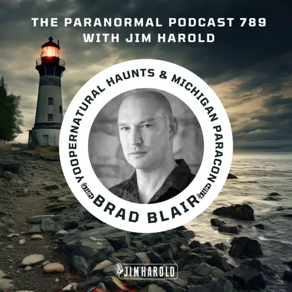 Yoopernatural Haunts and Michigan Paracon - The Paranormal Podcast 789