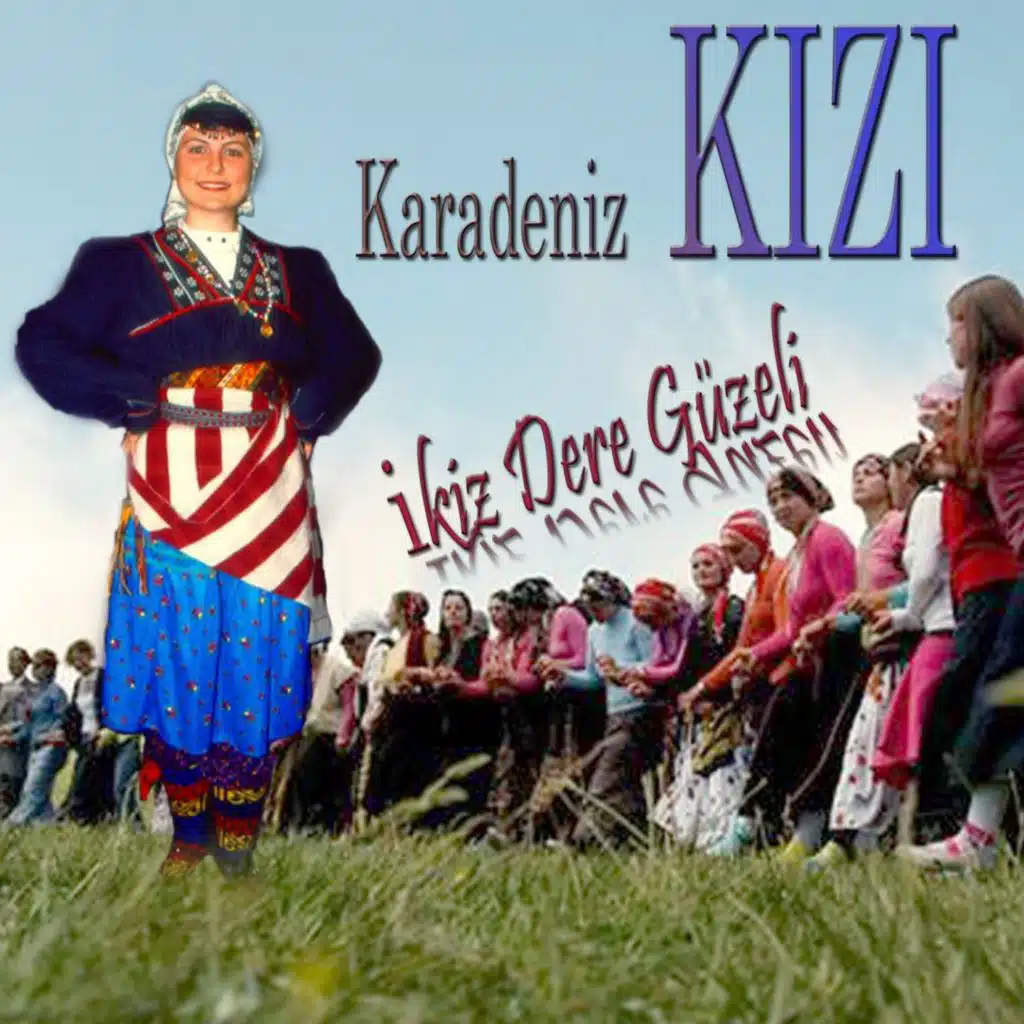 Karadeniz Kızı (İkiz Dere Güzeli)