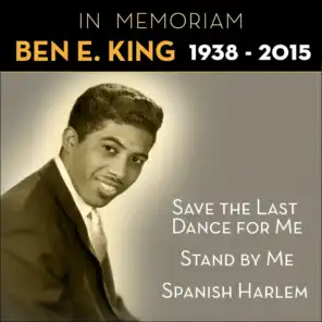 Stand By Me (In Memoriam Ben E. King)