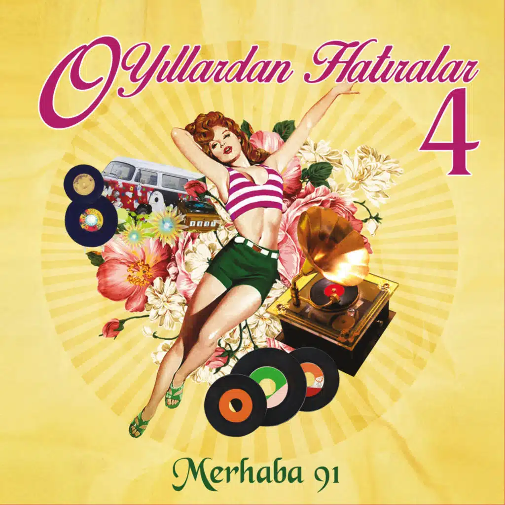 O Yıllardan Hatıralar, Vol. 4 (Merhaba 91)