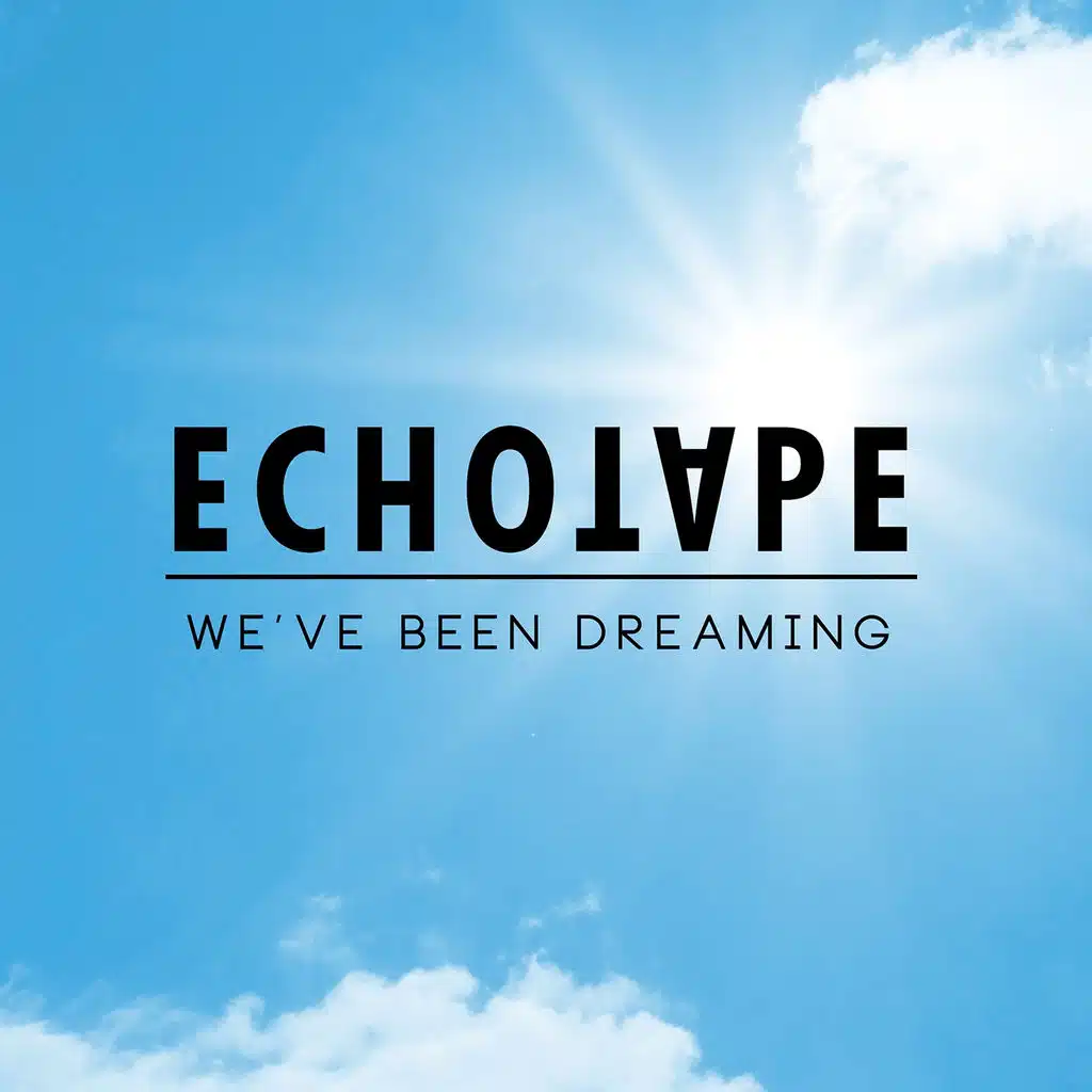 We've Been Dreaming