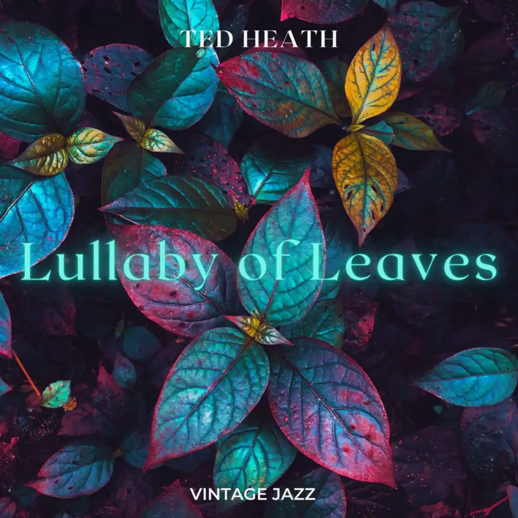Ted Heath - Lullaby of Leaves (Vintage Jazz)