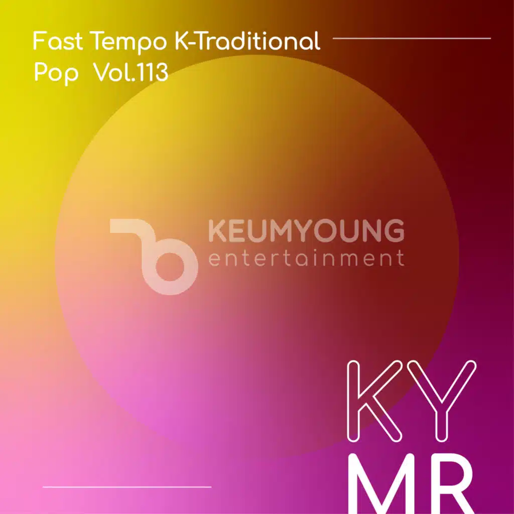 Fast Tempo K-Traditional Pop Vol.113
