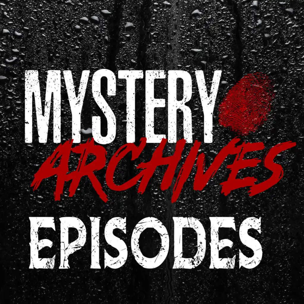 Mystery Archives Episodes