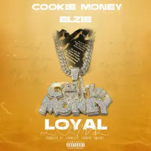 Loyal (feat. Cookie Money & Elzie)