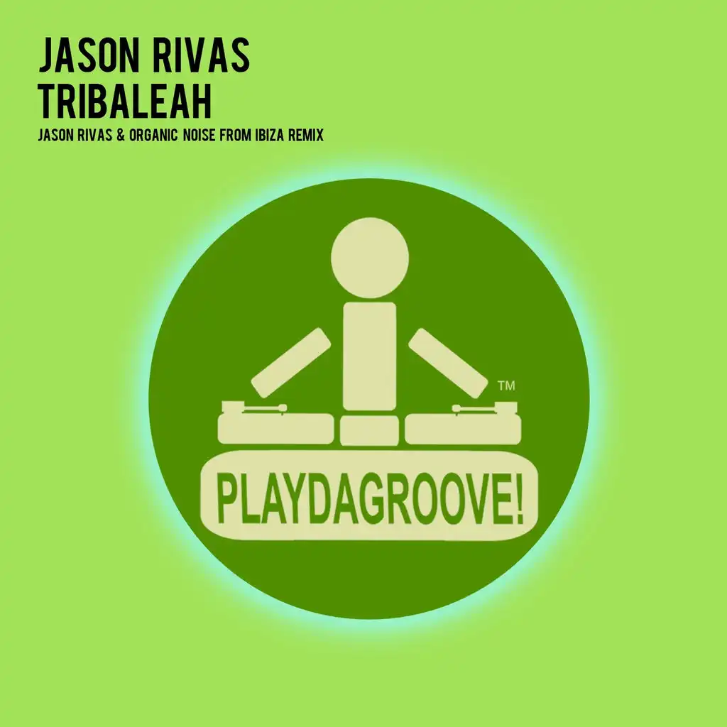 Tribaleah (Jason Rivas & Organic Noise From Ibiza Remix)