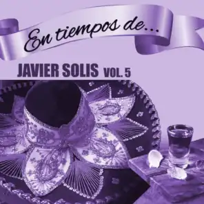 En Tiempos de Javier Solís, Vol. 5