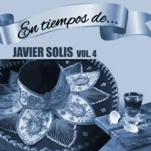 En Tiempos de Javier Solís, Vol. 4