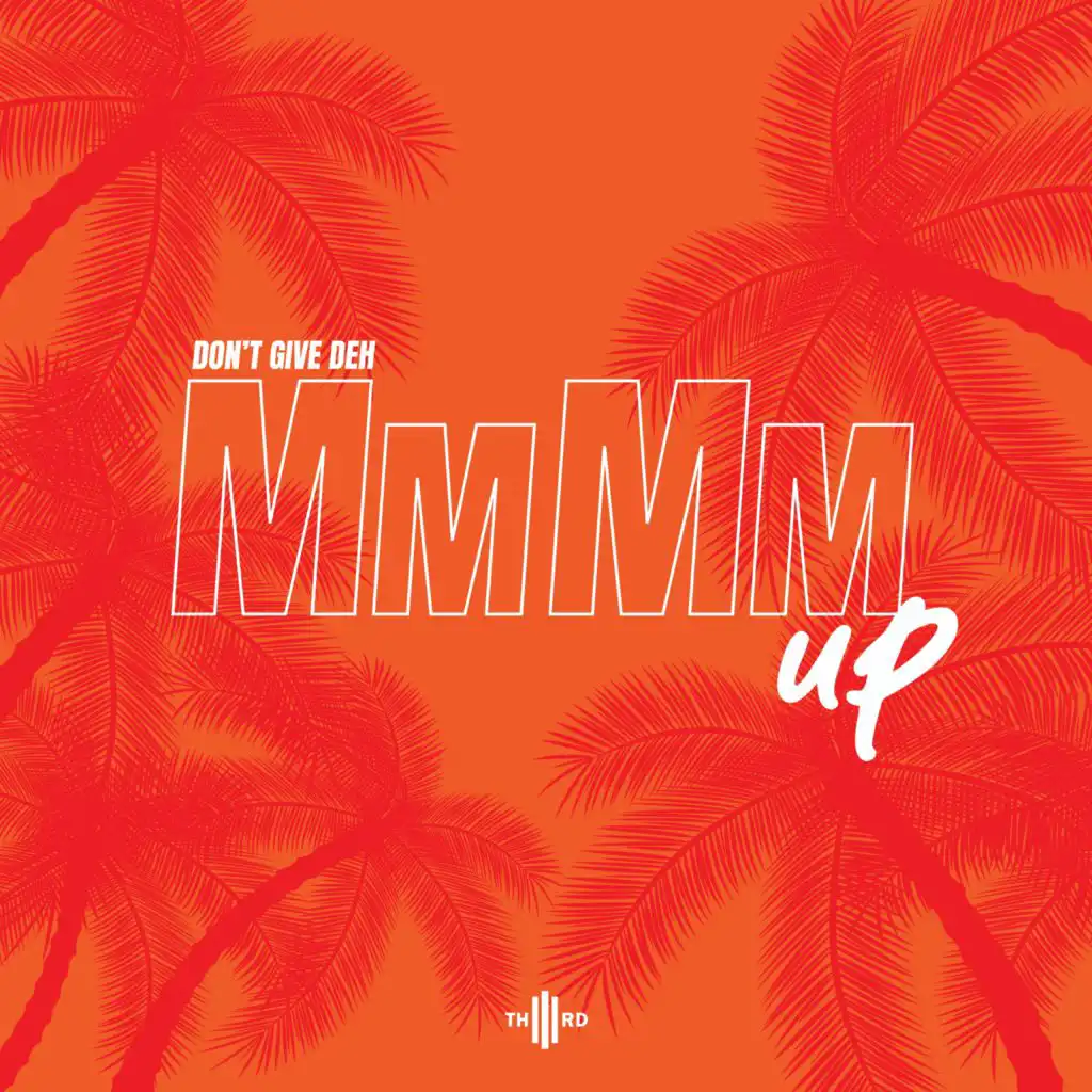 Mm Mm Up (feat. Pressure Busspipe)