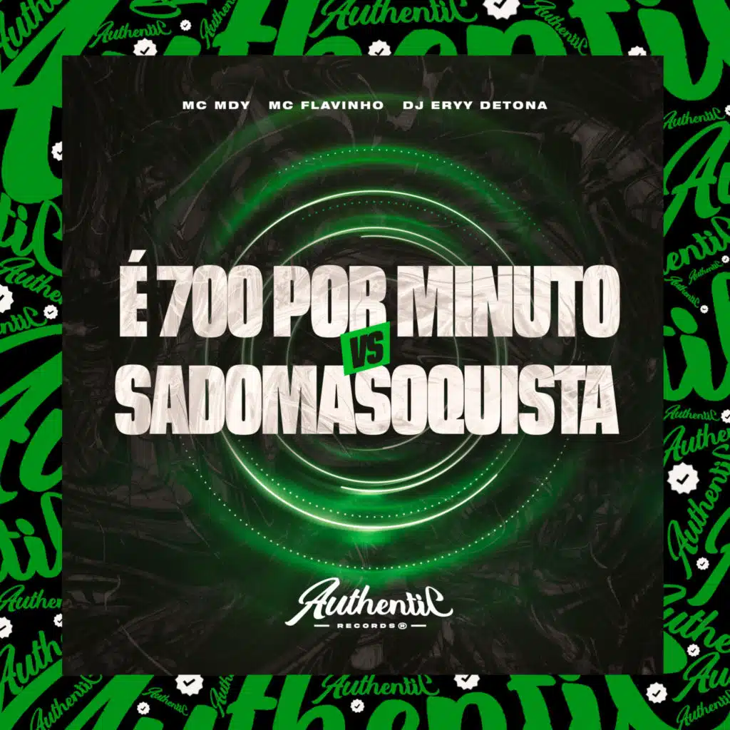 É 700 por Minuto Vs Sadomasoquista (feat. MC MDY & mc flavinho)