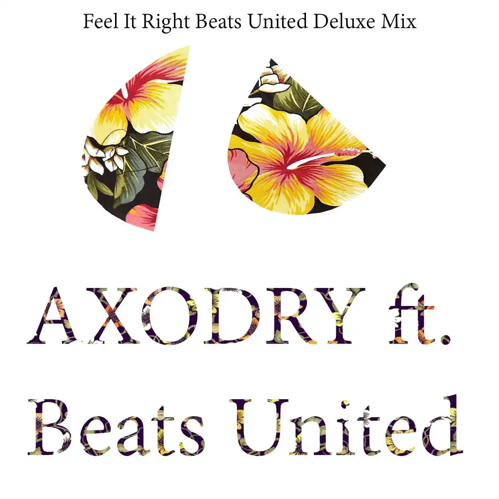 Feel It Right (Beats United Deluxe Mix)