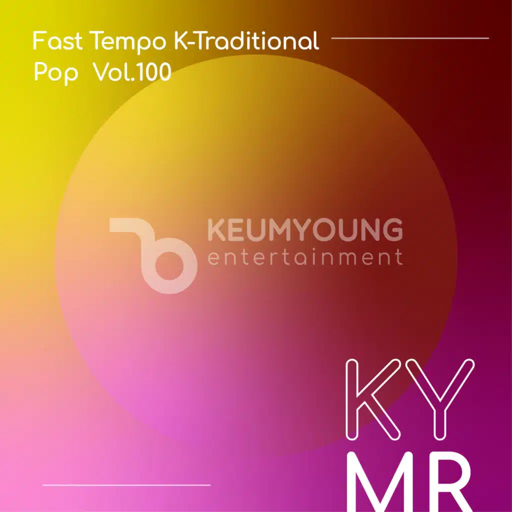 Fast Tempo K-Traditional Pop Vol.100
