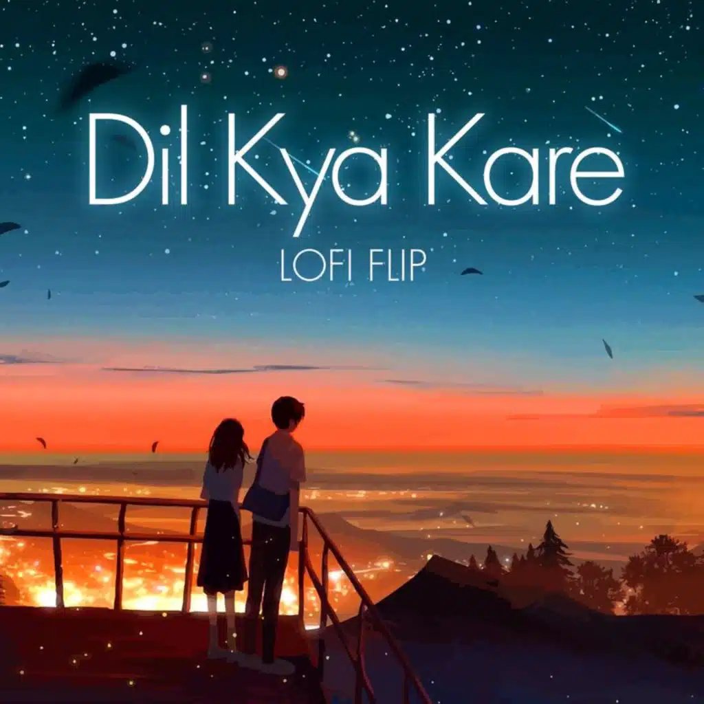 Dil Kya Kare (Lofi Flip) [feat. Deepanshu Ruhela]