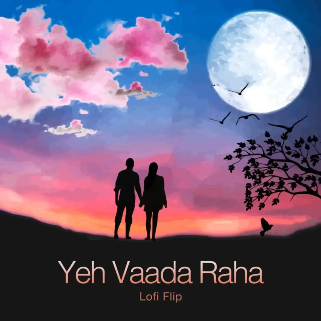 Yeh Vaada Raha (Lofi Flip) [feat. Deepanshu Ruhela]