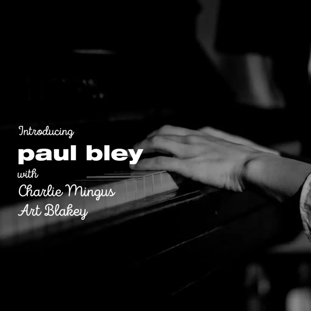 Charles Mingus & Paul Bley & Art Blakey