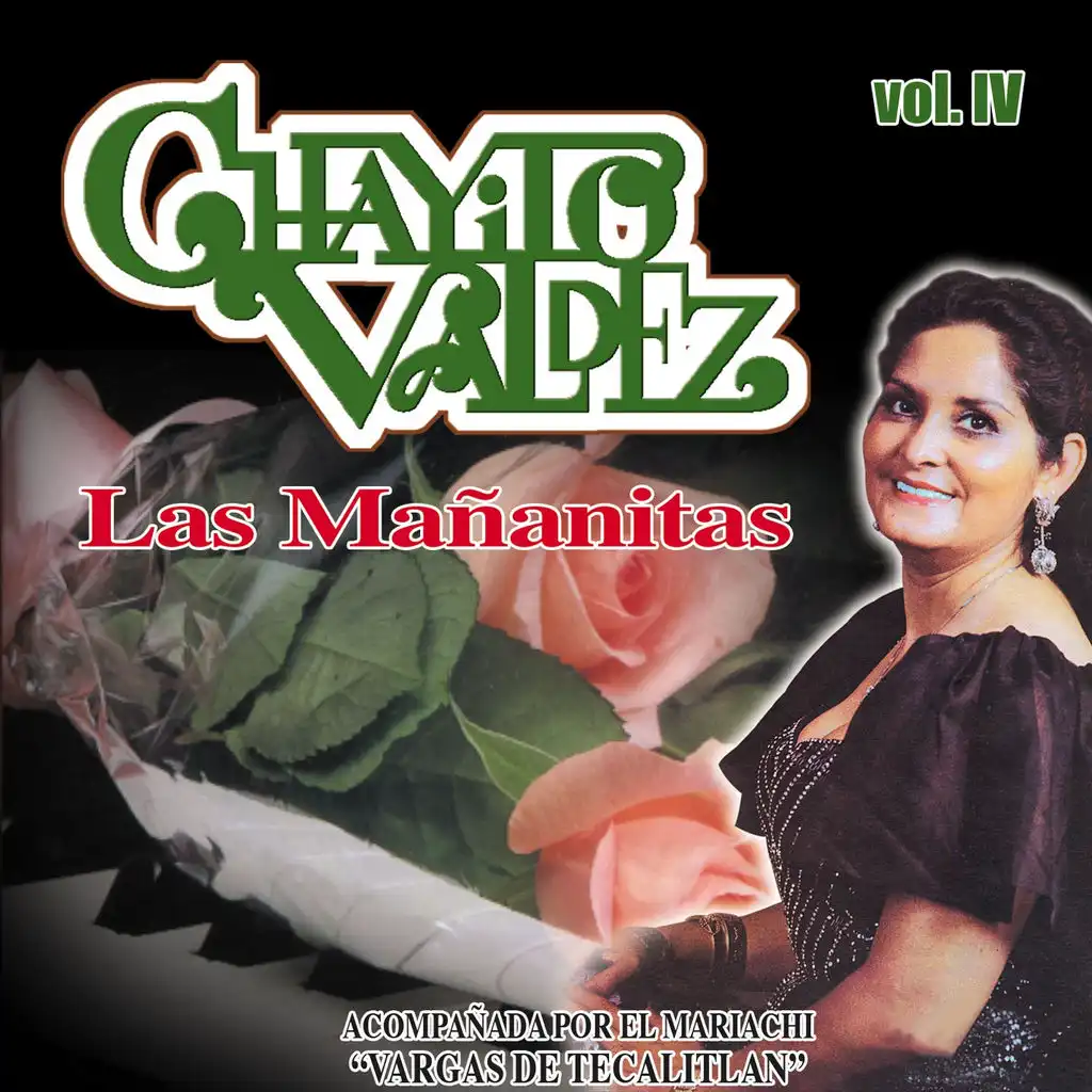 Chayito Valdez Acompañada por el Mariachi "Vargas de Tecalitlan" Vol. IV - Las Mañanitas